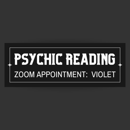 Zoom Psychic Reading - By Violet